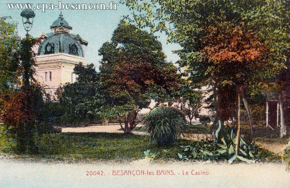 20042. - BESANÇON-les BAINS. - Le Casino